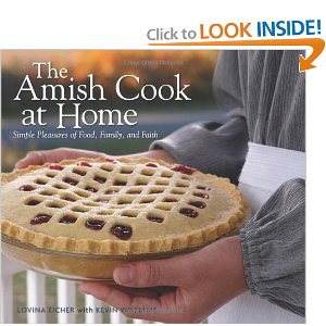 The Amish Cook at Home: Simple Pleasures of Food, Family, and Faith